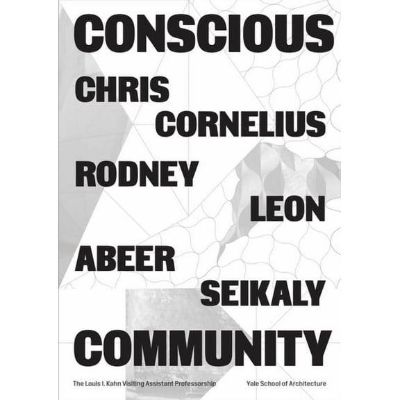 Louis I. Kahn Visiting Assistant Professorship: Conscious Community (Paperback)