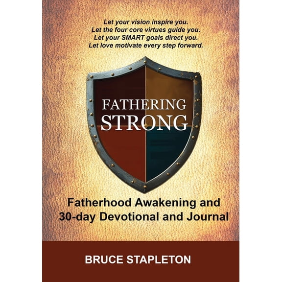 Fathering Strong - Fatherhood Awakening and 30-Day Devotional and Journal, (Paperback)