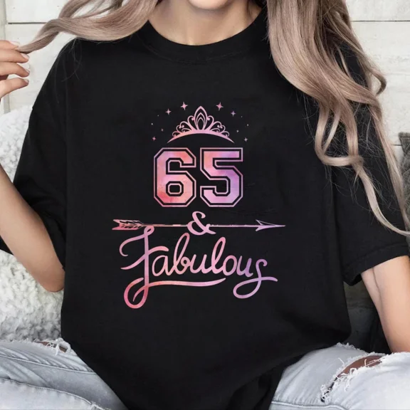 100% Cotton Women 65 Years Old and Fabulous Happy 65th Birthday T-Shirt