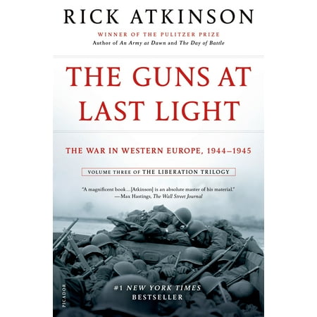 The Guns at Last Light : The War in Western Europe, 1944-1945