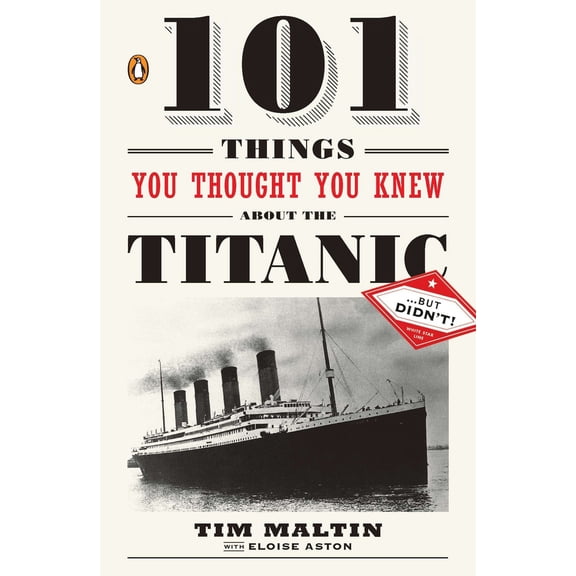 Pre-Owned 101 Things You Thought You Knew about the Titanic . . . but Didn't!, 9780143119098, 0143119095, Paperback,