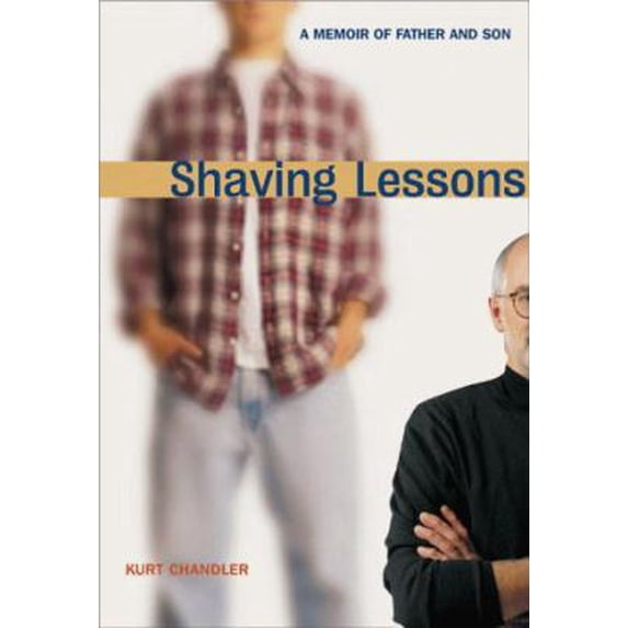 Pre-Owned Shaving Lessons: A Memoir of Father and Son (Hardcover) 0811823601 9780811823609