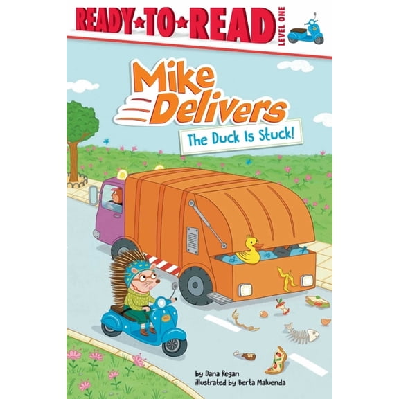 Mike Delivers: The Duck Is Stuck! : Ready-to-Read Level 1 (Paperback)