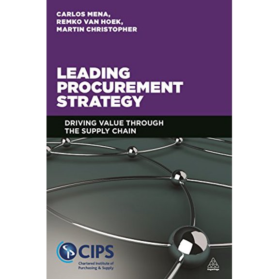 Pre-Owned Leading Procurement Strategy: Driving Value Through the Supply Chain (Paperback) 074947033X 9780749470333