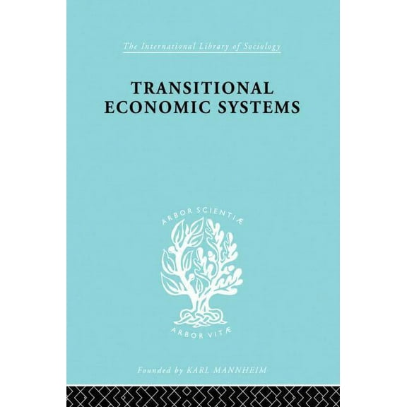 International Library of Sociology Transitional Economic Systems: The Polish Czech Example, (Paperback)