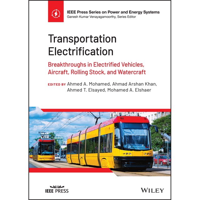 Transportation Electrification: Breakthroughs in Electrified Vehicles, Aircraft, Rolling Stock, and Watercraft