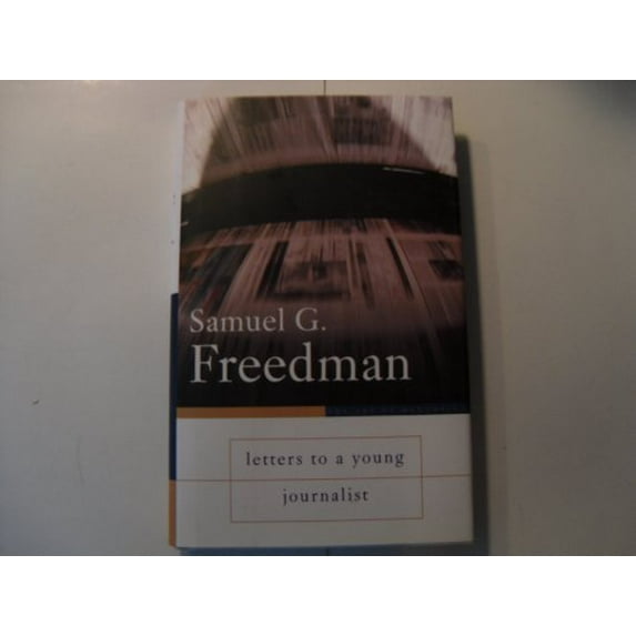 Pre-Owned Letters to a Young Journalist (Art of Mentoring) (Hardcover) 0465024556 9780465024551
