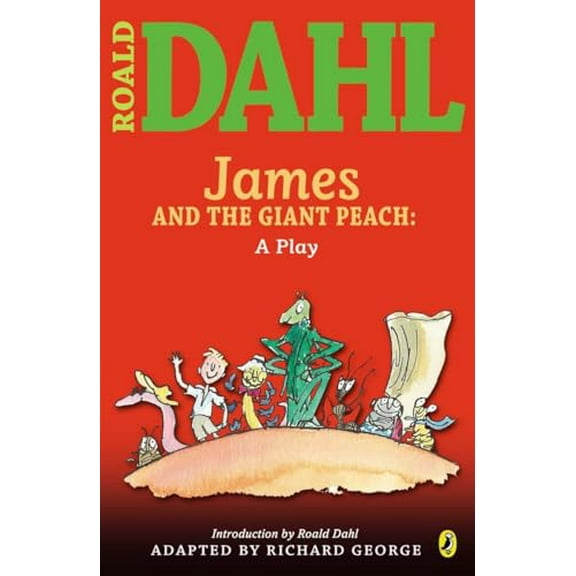 Pre-Owned James and the Giant Peach: A Play (Paperback) 0142407917 9780142407912