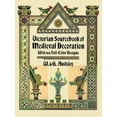 thumbnail image 1 of Pre-Owned Victorian Sourcebook of Medieval Decoration: With 166 Full-Color Designs (Dover Pictorial Archive) (Paperback) 0486268349 9780486268347, 1 of 1