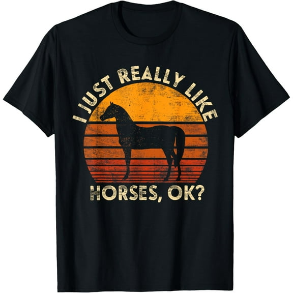 t-shirtI Just Really Like Horse T-Shirt Horseback Riding Equestrian T-Shirt mens t shirt,white,women,funny,misfits,men,journey