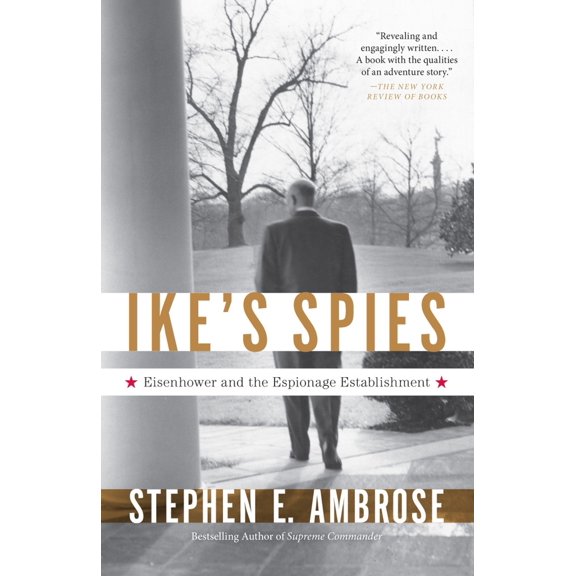 Pre-Owned Ike's Spies: Eisenhower and the Espionage Establishment (Paperback) 0307946606 9780307946607