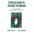 thumbnail image 1 of Pre-Owned Clinical Guide to Alcohol Treatment: The Community Reinforcement Approach (Hardcover) 0898628571 9780898628579, 1 of 1