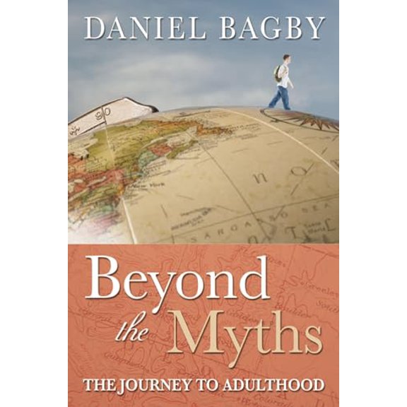 Pre-Owned Beyond the Myths: The Journey to Adulthood (Paperback) 1573124885 9781573124881