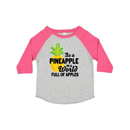 

Inktastic Be a Pineapple in a World Full of Apples Gift Toddler Boy or Toddler Girl T-Shirt