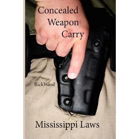 Concealed Weapon Carry : Mississippi Laws