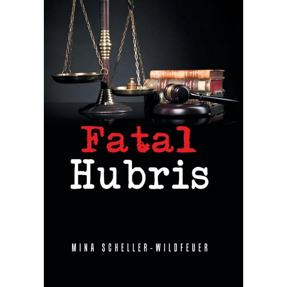 Fatal Hubris (Hardcover)