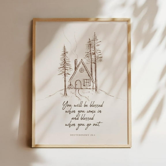 Deuteronomy 28:6 Print, Blessed When You Come In Scripture, New Home Housewarming, Christian Artwork Home Decor #2799, Unframed Poster Size 8x12