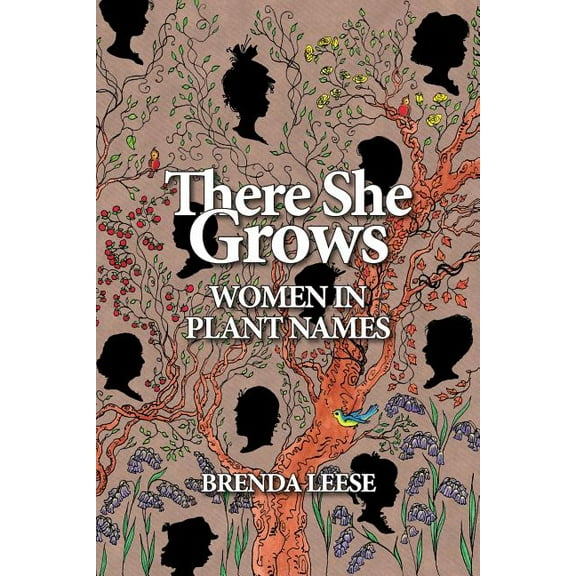 There She Grows: Women in Plant Names, (Paperback)