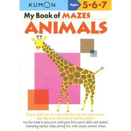 My Book of Mazes: Animals : Ages 5-6-7