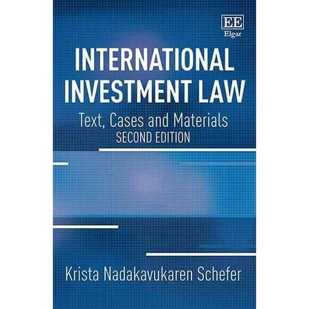 International Investment Law Text Cases And Materials Second Edition Walmart Com