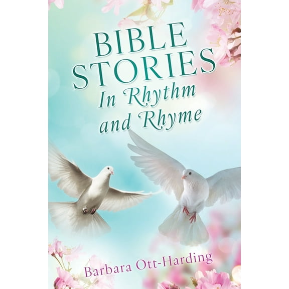 BIBLE STORIES In Rhythm and Rhyme, (Paperback)