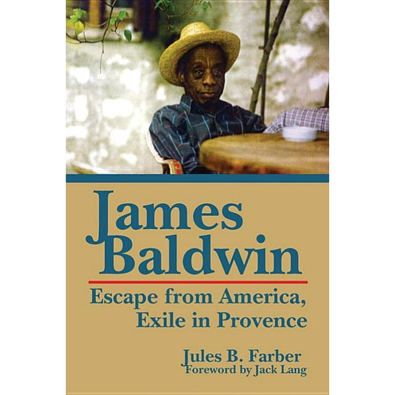 James Baldwin : Escape from America, Exile in Provence