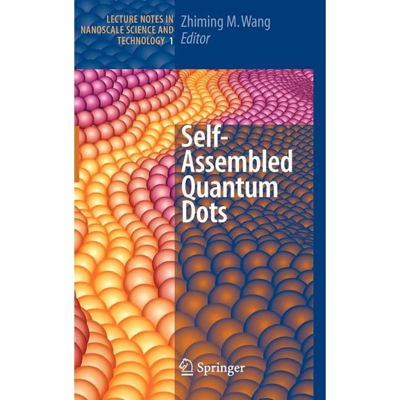 Lecture Notes in Nanoscale Science and T Self-Assembled Quantum Dots, Book 1, (Hardcover)