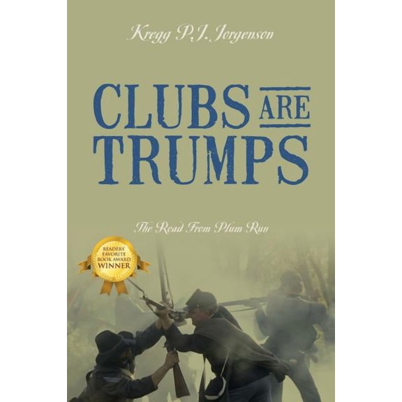Clubs Are Trumps: The Road from Plum Run, (Paperback)
