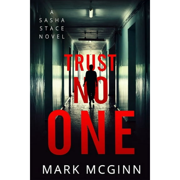 Sasha Stace: Trust No One (Series #2) (Paperback)