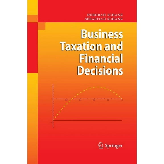 Business Taxation and Financial Decisions, (Paperback)