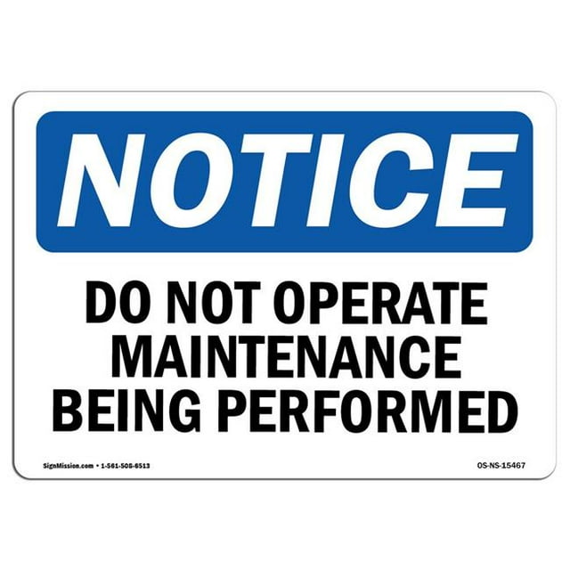 SignMission OS-NS-A-1824-L-15467 18 x 24 Po Panneau d'Affichage OSHA - Ne Pas Utiliser la Maintenance Effectuée