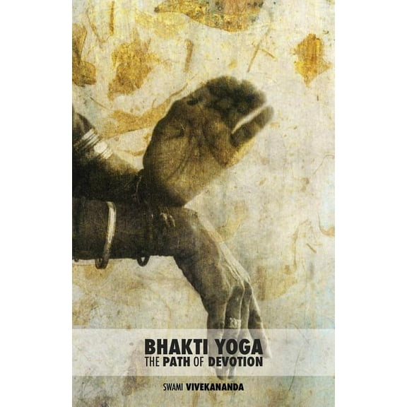 Bhakti Yoga: The Path of Devotion (Paperback)