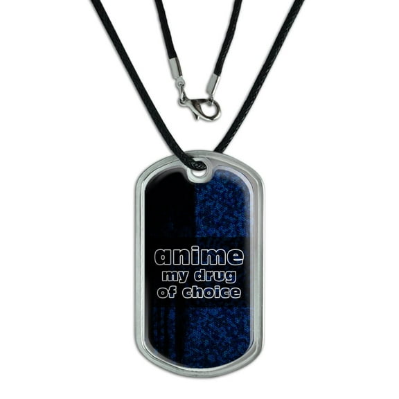 Anime My Drug of Choice Dog Tag