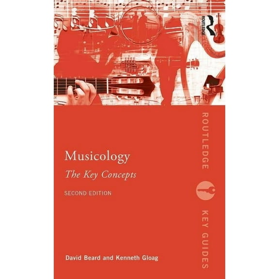 Routledge Key Guides Musicology: The Key Concepts, (Paperback)