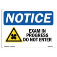 thumbnail image 1 of SignMission OS-NS-A-1218-L-12201 12 x 18 in. OSHA Notice Sign - Exam in Progress Do Not Enter, 1 of 1