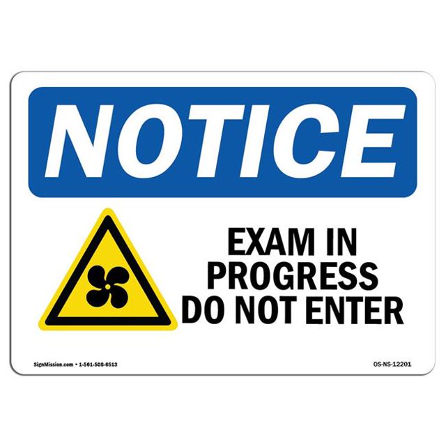 SignMission OS-NS-A-1218-L-12201 12 x 18 in. OSHA Notice Sign - Exam in Progress Do Not Enter