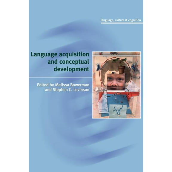 Language Culture and Cognition Language Acquisition and Conceptual Development, Book 3, (Paperback)