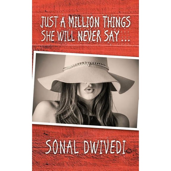 Just a Million Things She Will Never Say . . ., (Paperback)