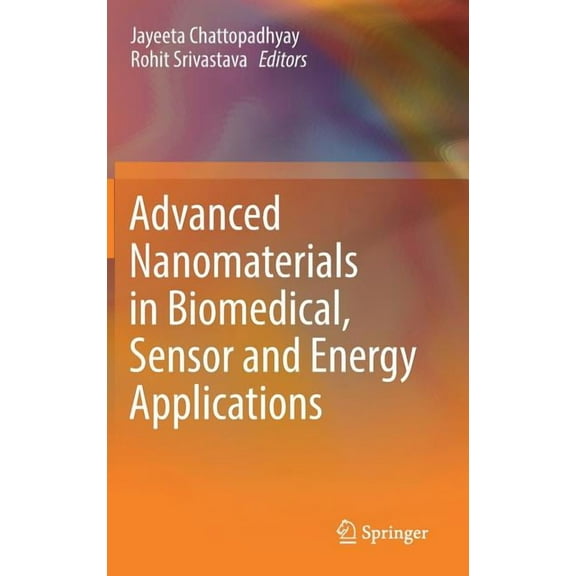Advanced Nanomaterials in Biomedical, Sensor and Energy Applications, (Hardcover)