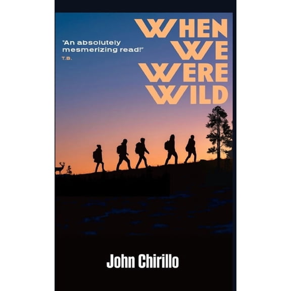 When We Were Wild, (Paperback)
