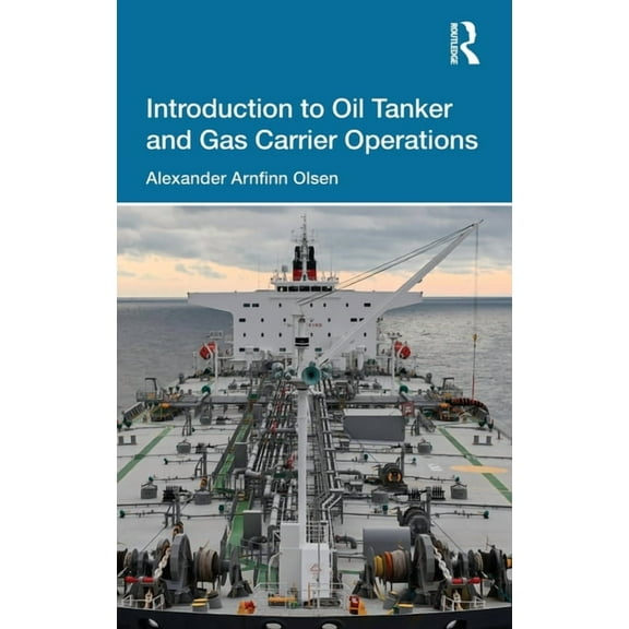 Introduction to Oil Tanker and Gas Carrier Operations, (Hardcover)