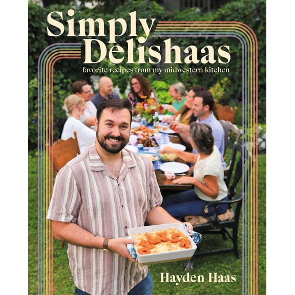 Simply Delishaas: Favorite Recipes from My Midwestern Kitchen: a Cookbook (Hardcover)