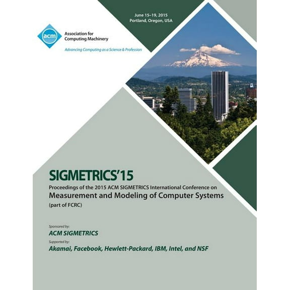 SIGMETRICS 15 International Conference on Measurement and Modeling of Computing Systems (Paperback)