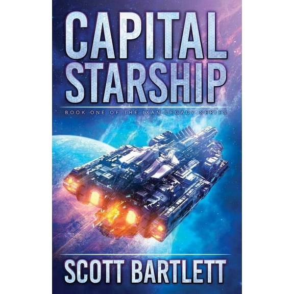 Ixan Legacy Capital Starship, Book 1, (Paperback)