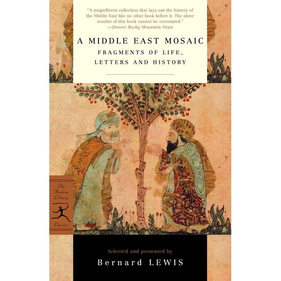 Pre-Owned A Middle East Mosaic: Fragments of Life, Letters and History (Paperback) 0375758372 9780375758379