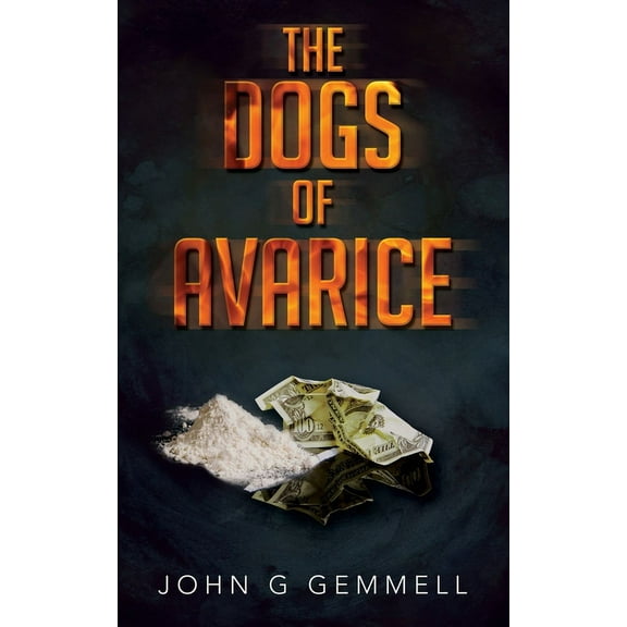 The Dogs of Avarice, (Paperback)