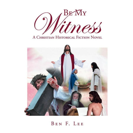 Be My Witness: A Christian Historical Fiction Novel (Best Christian Historical Fiction)