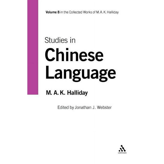 Collected Works of M.A.K. Halliday Studies in Chinese Language, Book 8, (Paperback)