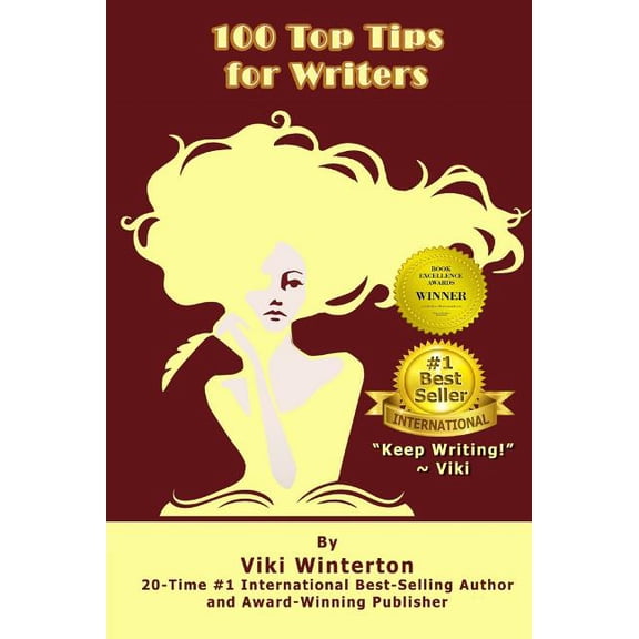 100 Top Tips for Writers: "Keep Writing!" Viki (Paperback)