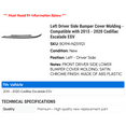 thumbnail image 2 of Left Driver Side Bumper Cover Molding - Compatible with 2015 - 2020 Cadillac Escalade ESV 2016 2017 2018 2019, 2 of 2